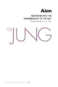 Collected Works of C. G. Jung, Volume 9 (Part 2) : Aion: Researches into the Phenomenology of the Self (Bollingen Series)