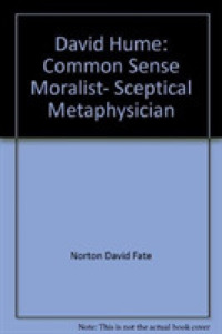 David Hume : Common-sense Moralist， Sceptical Metaphysician -- Paperback / softback