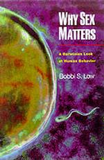 Why Sex Matters : A Darwinian Look at Human Behavior