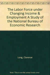 Labor Force under Changing Income and Employment -- Hardback