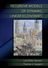 Ｌ．Ｐ．ハンセン＆Ｔ．Ｊ．サージェント（共）著／動的線形経済の再帰的モデル<br>Recursive Models of Dynamic Linear Economies (The Gorman Lectures in Economics)