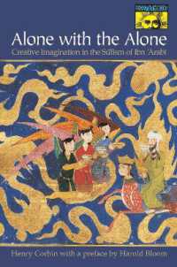 Alone with the Alone : Creative Imagination in the Sūfism of Ibn 'Arabī (Bollingen Series)
