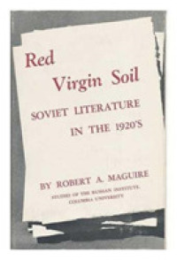 Red Virgin Soil : Soviet Literature in the 1920s -- Hardback