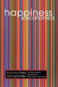 幸福の政治経済学<br>Happiness and Economics : How the Economy and Institutions Affect Human Well-Being