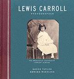 ルイス・キャロル　LEWIS CARROLL PHOTOGRAPHER Title/ Lewis Carroll Photographer Author/ Helmu