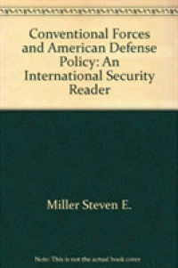 Conventional Forces and American Defense Policy : An International Security Reader (International Security Readers) -- Hardback