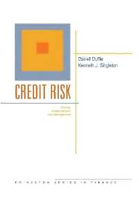 信用リスクの評価、測定と管理<br>Credit Risk : Pricing, Measurement, and Management (Princeton Series in Finance)