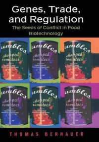 遺伝子、貿易と規制：食品バイオテクノロジーの問題点<br>Genes, Trade, and Regulation : The Seeds of Conflict in Food Biotechnology