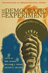 民主主義の実験：アメリカ政治史研究の新たな方向性<br>The Democratic Experiment : New Directions in American Political History
