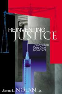 アメリカにおける薬物関連裁判と司法の変容<br>Reinventing Justice : The American Drug Court Movement (Princeton Studies in Cultural Sociology)