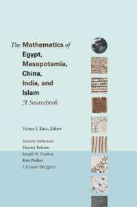 エジプト、メソポタミア、中国、インド、イスラムの数学<br>The Mathematics of Egypt, Mesopotamia, China, India, and Islam : A Sourcebook