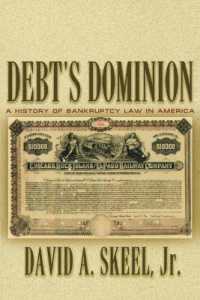 米国破産法史<br>Debt's Dominion : A History of Bankruptcy Law in America