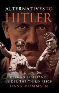 Alternatives to Hitler : German Resistance under the Third Reich