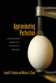 Approximating Perfection : A Mathematician's Journey into the World of Mechanics