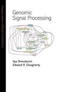 ゲノム信号処理<br>Genomic Signal Processing (Princeton Series in Applied Mathematics)