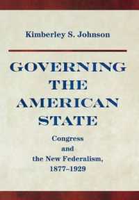 Governing the American State : Congress and the New Federalism, 1877-1929 (Princeton Studies in American Politics)