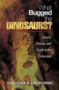 恐竜を喰ったもの<br>What Bugged the Dinosaurs? : Insects, Disease, and Death in the Cretaceous
