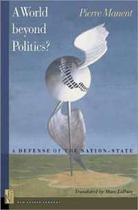 政治無き世界？：国民国家の擁護（英訳）<br>A World beyond Politics? : A Defense of the Nation-State (New French Thought Series)
