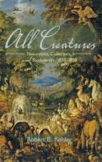 自然科学者、収集家と生物多様性1850-1950年<br>All Creatures : Naturalists, Collectors, and Biodiversity, 1850-1950