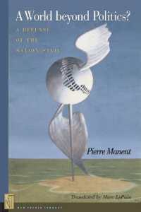 政治なき世界？：国民国家の擁護（英訳）<br>A World beyond Politics? : A Defense of the Nation-State (New French Thought Series)