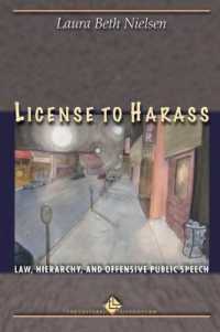 法、ヒエラルキーと攻撃的言説<br>License to Harass : Law, Hierarchy, and Offensive Public Speech (The Cultural Lives of Law)
