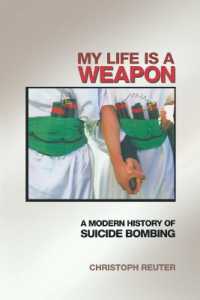 自爆テロの現代史<br>My Life Is a Weapon : A Modern History of Suicide Bombing