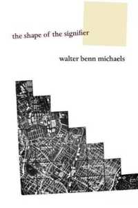 ウォルター・ベン・マイケルズ『シニフィアンのかたち―九六七年から歴史の終わりまで』（原書）<br>The Shape of the Signifier : 1967 to the End of History