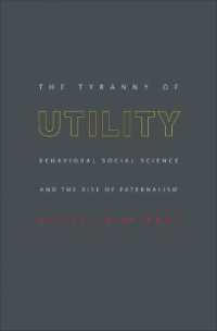 行動科学的社会科学と父権主義の台頭<br>The Tyranny of Utility : Behavioral Social Science and the Rise of Paternalism