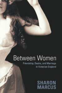 女たちの間で：ヴィクトリア朝イングランドにおける交友、欲望と結婚<br>Between Women : Friendship, Desire, and Marriage in Victorian England