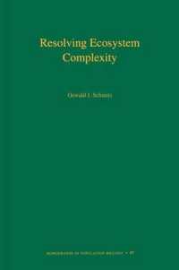 Resolving Ecosystem Complexity (Monographs in Population Biology)