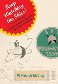 ムーンウォッチ計画と宇宙時代の夜明け<br>Keep Watching the Skies! : The Story of Operation Moonwatch and the Dawn of the Space Age