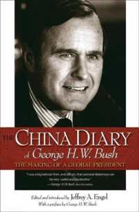 ジョージ Ｈ．Ｗ．ブッシュの中国日記1974-75年<br>The China Diary of George H. W. Bush : The Making of a Global President