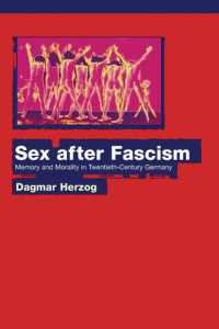 ファシズム以後ドイツの性：２０世紀の記憶と道徳<br>Sex after Fascism : Memory and Morality in Twentieth-Century Germany