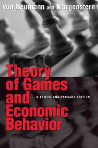 フォン・ノイマン＆モルゲンシュタイン『ゲームの理論と経済行動』（出版６０周年記念版）<br>Theory of Games and Economic Behavior : 60th Anniversary Commemorative Edition （60th Anniversary Commemorative）