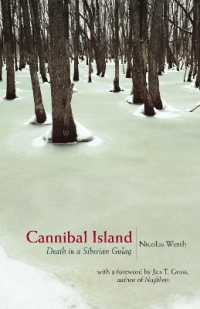 Cannibal Island : Death in a Siberian Gulag (Human Rights and Crimes against Humanity)