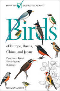 ヨーロッパ、ロシア、中国、日本の鳥類ガイド<br>Birds of Europe, Russia, China, and Japan : Passerines: Tyrant Flycatchers to Buntings (Princeton Illustrated Checklists)