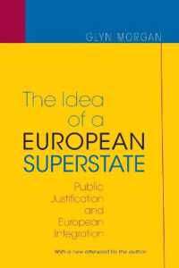 政治哲学による欧州統合の正当化<br>The Idea of a European Superstate : Public Justification and European Integration - New Edition （New）