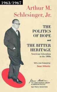 Ａ．Ｍ．シュレジンガー著／1960年代のアメリカ自由主義<br>The Politics of Hope and the Bitter Heritage : American Liberalism in the 1960s (The James Madison Library in American Politics)