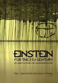 ２１世紀のアインシュタイン：科学、芸術、現代文化への遺産<br>Einstein for the 21st Century : His Legacy in Science, Art, and Modern Culture