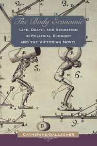 ヴィクトリア朝文学と政治経済学：生、死、感情<br>The Body Economic : Life, Death, and Sensation in Political Economy and the Victorian Novel