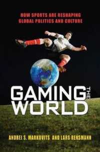 スポーツとグローバル政治・文化<br>Gaming the World : How Sports Are Reshaping Global Politics and Culture