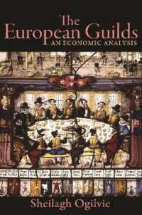 The European Guilds : An Economic Analysis (The Princeton Economic History of the Western World)