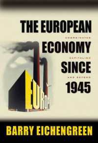 戦後ヨーロッパ経済<br>The European Economy since 1945 : Coordinated Capitalism and Beyond (The Princeton Economic History of the Western World)