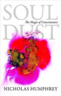 Ｎ．ハンフリー『ソウルダスト―〈意識〉という魅惑の幻想』（原書）<br>Soul Dust : The Magic of Consciousness -- Hardback
