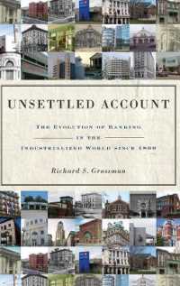 1800年以降の銀行業の発展<br>Unsettled Account : The Evolution of Banking in the Industrialized World since 1800 (The Princeton Economic History of the Western World)