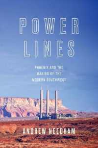 Power Lines : Phoenix and the Making of the Modern Southwest (Politics and Society in Modern America)