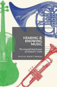 Hearing and Knowing Music : The Unpublished Essays of Edward T. Cone