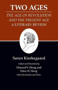 キルケゴール著作集　第１４巻<br>Kierkegaard's Writings, XIV, Volume 14 : Two Ages: the Age of Revolution and the Present Age a Literary Review (Kierkegaard's Writings)