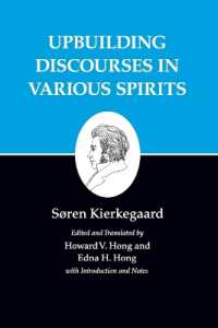 キルケゴール著作集　第１５巻<br>Kierkegaard's Writings, XV, Volume 15 : Upbuilding Discourses in Various Spirits (Kierkegaard's Writings)