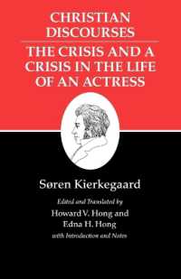 キルケゴール著作集　第１７巻<br>Kierkegaard's Writings, XVII, Volume 17 : Christian Discourses: the Crisis and a Crisis in the Life of an Actress. (Kierkegaard's Writings)